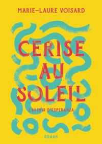 Cerise au Soleil: L'avenir d'Esperanza