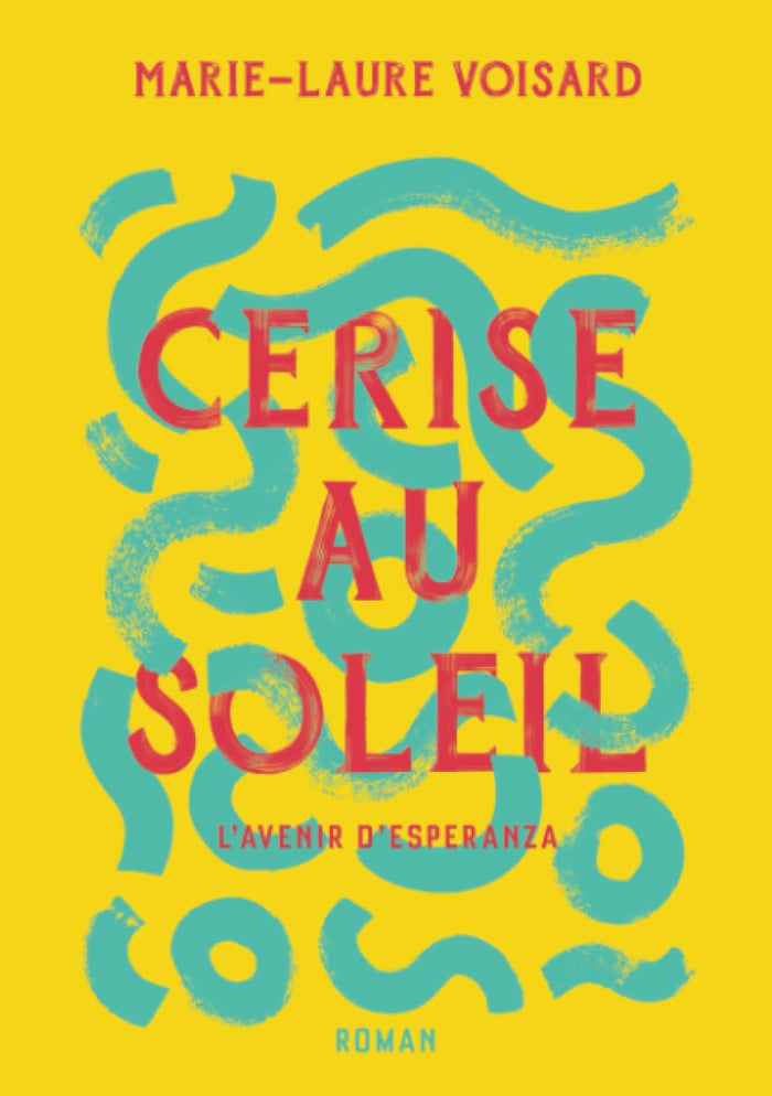 Cerise au Soleil: L'avenir d'Esperanza