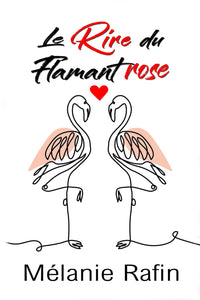 Le rire du flamant rose: Une romance humoristique mais pas que...