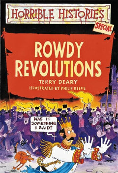 Horrible Histories Special: Rowdy Revolutions