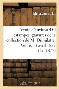 Vente d'environ 450 estampes anciennes, gravures en couleur de la collection de M. Dumilatte