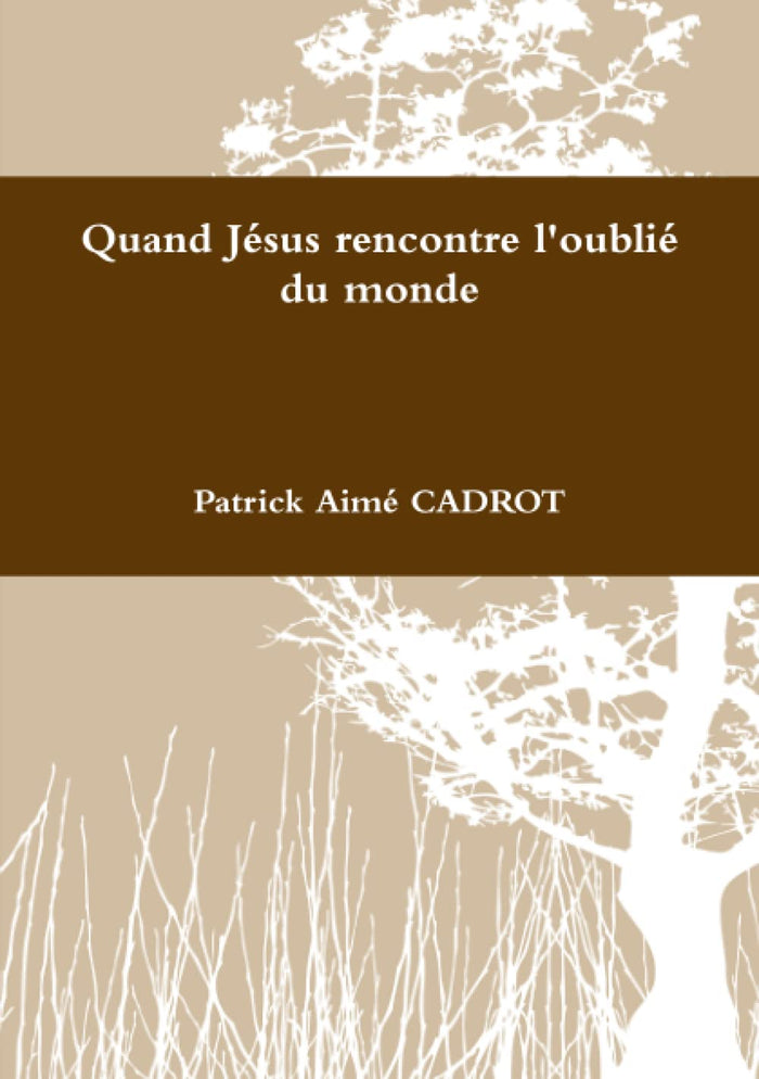 Quand Jésus rencontre l'oublié du monde