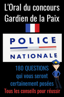 L'oral du concours Gardien de la Paix: concours sous officier gendarmerie-concours gendarme-annales concours douane-concours gardien de la paix-concours police nationale