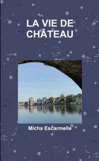 La vie de château