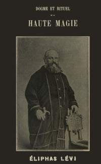 Dogme et Rituel de la Haute Magie (T. 2: Rituel)