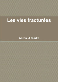 Les vies fracturées