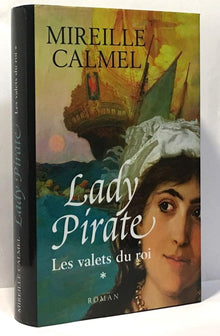 Lady pirate - tome 1 Les valets du roi
