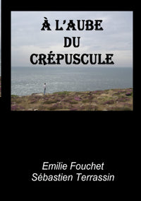 A l'aube du crépuscule