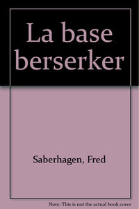 La base Berserker