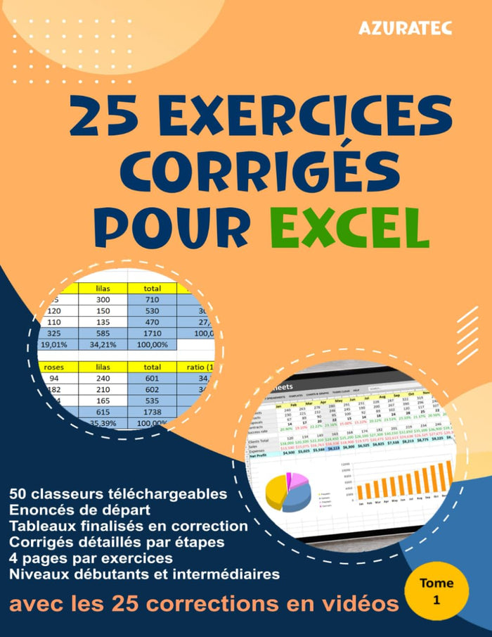25 exercices Excel avec corrigés détaillés par étapes - Tome 1