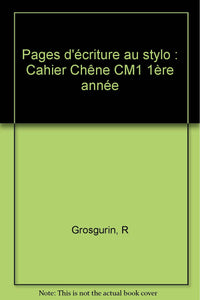 Cahier stylos-bille : Chêne CM1