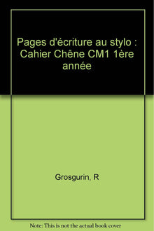 Cahier stylos-bille : Chêne CM1