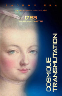 1793, Marie-Antoinette: Transmutation Cosmique
