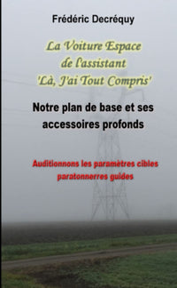 La Voiture Espace de l'assistant 'Là, J'ai Tout Compris'