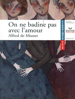 on ne badine pas avec l'amour