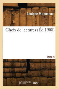 Choix de lectures. Tome 4