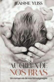 Au creux de nos bras