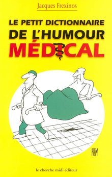 Le Petit Dictionnaire de l'humour médical