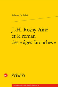 J.-H. Rosny Aîné et le roman des « âges farouches »