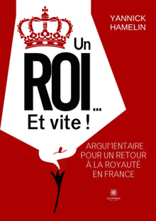 Un roi... Et vite !
