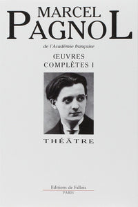 Oeuvres complètes I : Théâtre