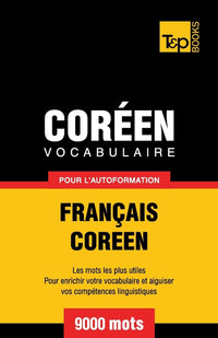 Vocabulaire français-coréen pour l'autoformation - 9000 mots