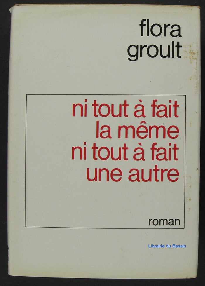 Ni tout à fait la même, ni tout à fait une autre