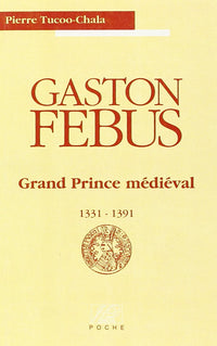Gaston febus grand prince medieval