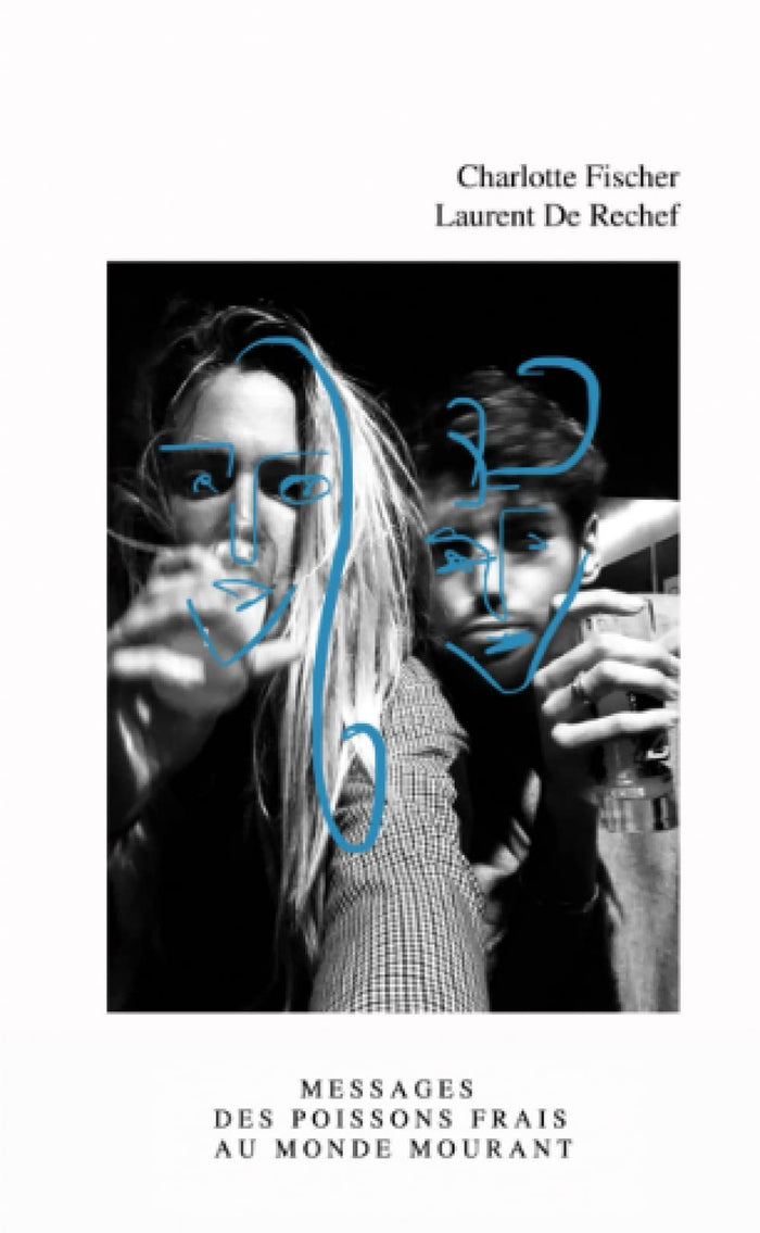 Messages des poissons frais au monde mourant