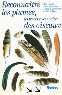 Reconnaître les plumes, les traces et les indices des oiseaux
