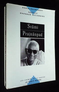 Svami Prajnanpad, Un Maitre Contemporain. Tome 1, Manque Et Plenitude