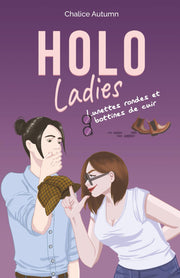 Holo Ladies - Lunettes rondes et bottines de cuir: Volume 1