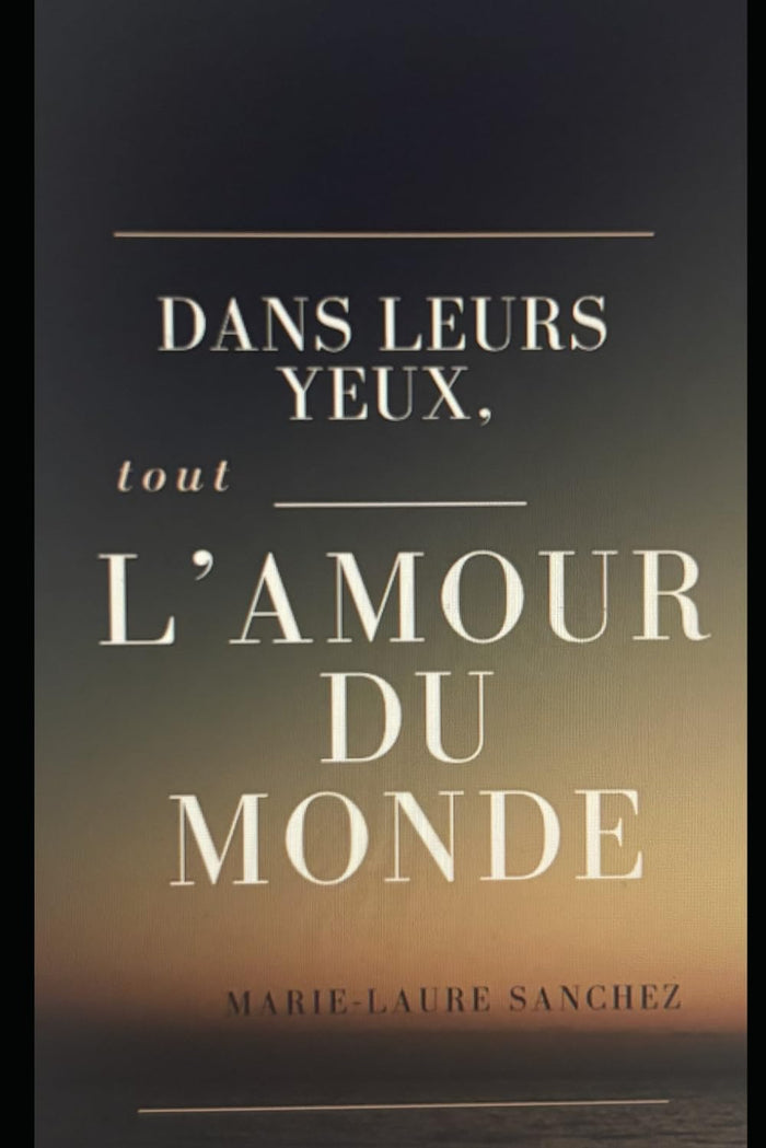Dans leurs yeux, tout l'amour du monde