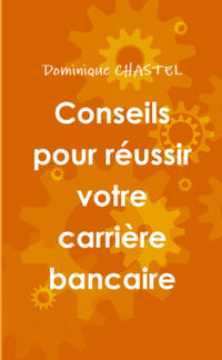 Conseils pour réussir votre carrière bancaire