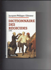 Dictionnaire des régicides: 1793