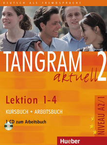 Tangram aktuell: Kurs- und Arbeitsbuch 2 - Lektion 1-4 mit CD zum Arbeitsbuch
