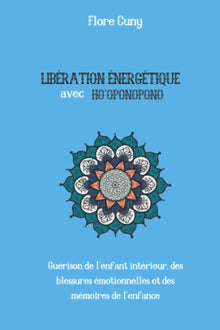 Libération énergétique avec Ho'oponopono