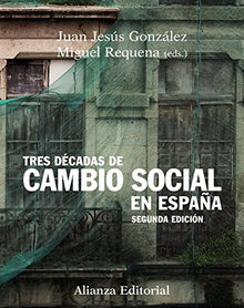 Tres décadas de cambio social en España: Segunda edición (El libro universitario - Manuales)