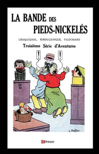 La bande des Pieds Nickelés T3 Romans