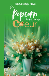 Du Popcorn dans mon Coeur