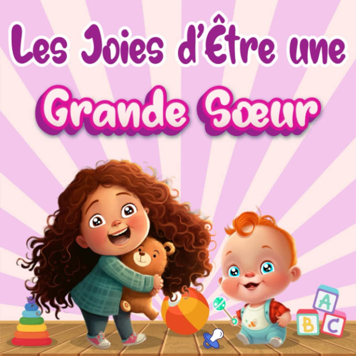 Les joies d'être une grande sœur