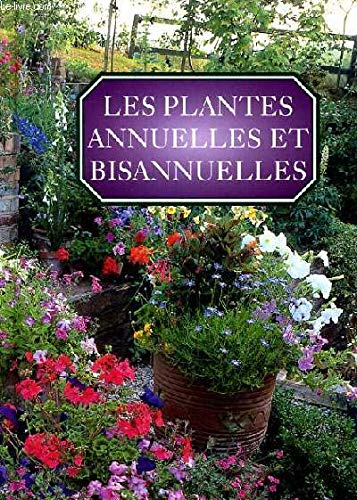 Les plantes annuelles et bisannuelles