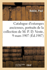 Catalogue d'estampes anciennes imprimées en noir et en couleurs des écoles française et anglaise
