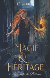 Magie et Héritage: Tome 1 : Le cercle de Beltane