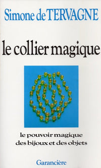 Le collier magique : le pouvoir magique des bijoux et des objets.