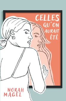 Celles qu'on aurait été