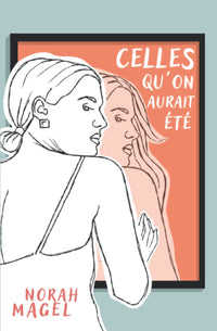 Celles qu'on aurait été