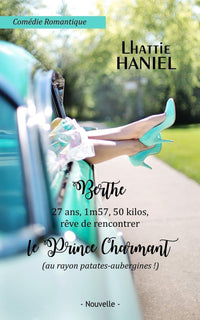 Berthe, 27 ans, 1m57, 50 kilos, rêve de rencontrer le Prince Charmant
