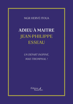 Adieu à Maitre Jean-Philippe Esseau