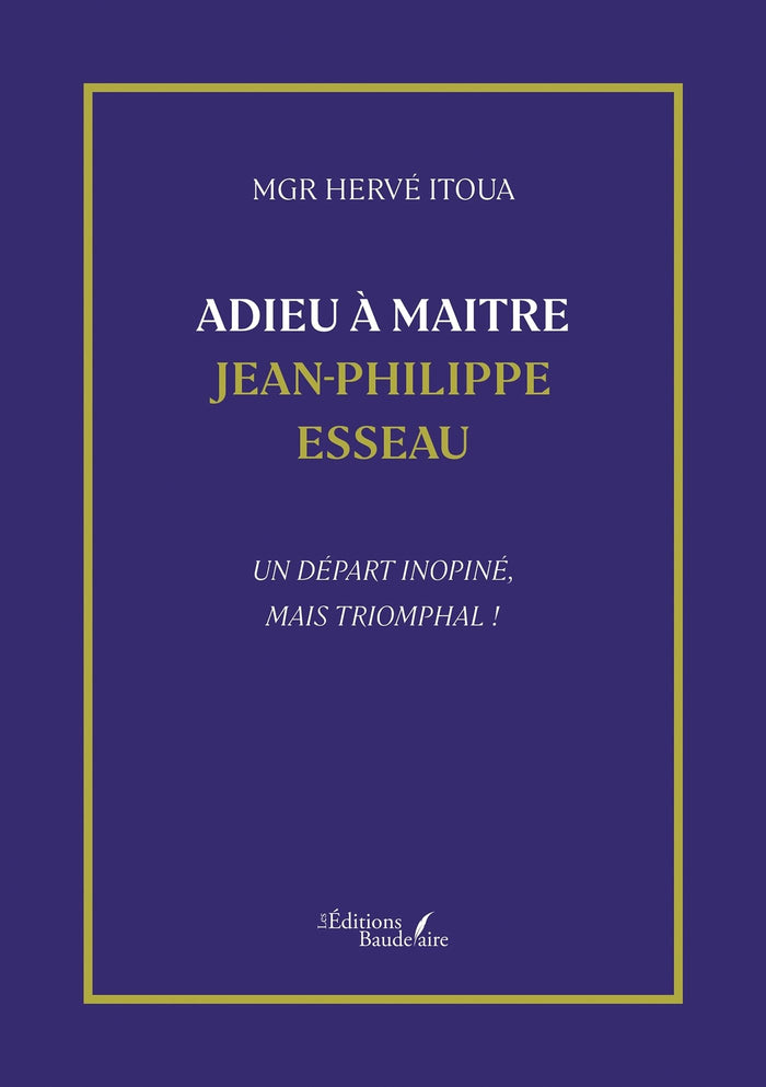 Adieu à Maitre Jean-Philippe Esseau